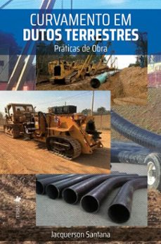curvamento em dutos terrestres (ebook)-jacquerson santana-9786528033089