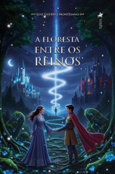 a floresta entre os reinos (ebook)-luiz gustavo montesano-9786528035489