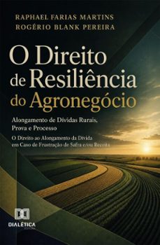 o direito de resiliência do agronegócio-raphael farias martins-rogério blank pereira-9786528805389