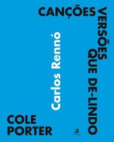 cole porter: cançes, verses, que de-lindo (ebook)-carlos rennó-9786553962989