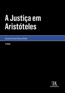 a  justiça em aristoteles 2ed (ebook)-eduardo carlos bianca bittar-9786556271989