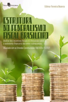 estrutura do federalismo fiscal brasileiro (ebook)-9786558408789