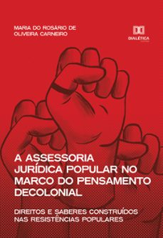 a assessoria juridica popular no marco do pensamento decolonial (ebook)-maria do rosário de oliveira carneiro-9786558774389