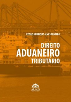 direito aduaneiro tributario (ebook)-pedro henrique alves mineiro-9786559294589