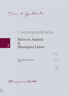 correspondencia: mario de andrade e henriqueta lisboa (ebook)-henriqueta lisboa-mario de andrade-9786559310289
