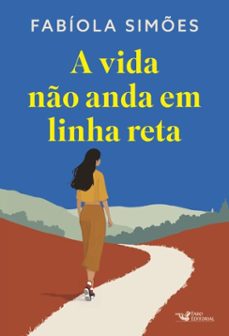 a vida no anda em linha reta (ebook)-fabíola simões-9786559578689