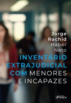 inventario extrajudicial com menores e incapazes - 1ª ed - 2025 (ebook)-jorge rachid haber neto-9786561205689