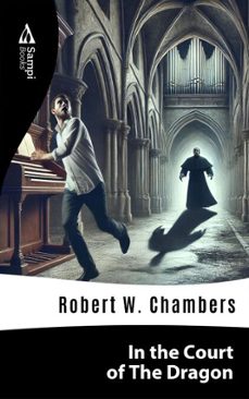in the court of the dragon (ebook)-robert w. chambers-9786561333689
