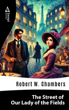 the street of our lady of the fields (ebook)-robert w. chambers-9786561334389