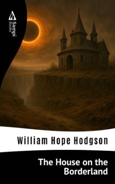 the house on the borderland (ebook)-william hope hodgson-9786561338189