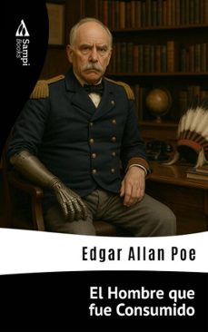 el hombre que fue consumido (ebook)-edgar allan poe-9786561339889