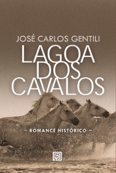 lagoa dos cavalos (ebook)-josé carlos gentili-9786587017389