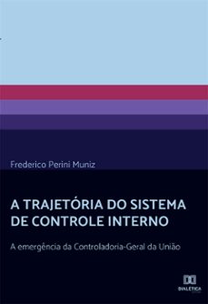 a trajetoria do sistema de controle interno (ebook)-frederico perini muniz-9786588068489