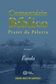 comentario biblico prazer da palavra, fasciculo 2  exodo (ebook)-israel belo de azevedo-9786589202189