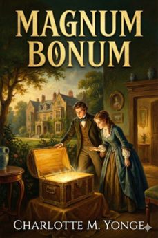 magnum bonum; or, mother carey's brood (ebook)-charlotte m. yonge-9786726553389