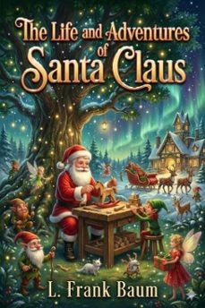 the life and adventures of santa claus (ebook)-l. frank baum-9786726560189