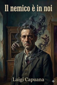 il nemico è in noi (ebook)-luigi capuana-9786726574889