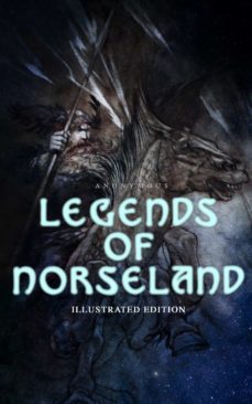 legends of norseland (illustrated edition) (ebook)-9788027303489