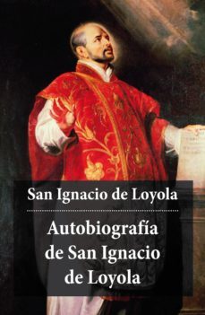 autobiografia de san ignacio de loyola (ebook)-santo ignacio de loyola-9788074842689