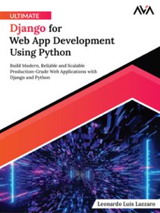 ultimate django for web app development using python: build modern, reliable, and scalable production-grade web applications with django and python (ebook)-leonardo luis-9788196815189