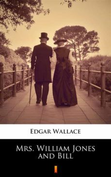 mrs. william jones and bill (ebook)-edgar wallace-9788381480789