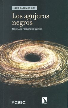los agujeros negros-jose luis fernandez barbon-9788400098889