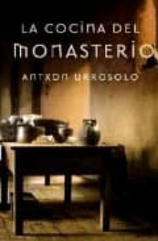 la cocina del monasterio-antxon urrosolo-9788401389689