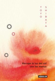 recoge la luz del sol con las manos (ebook)-toyo shibata-9788403012189