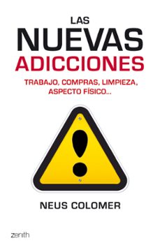 las nuevas adicciones: trabajo, compras, limpieza, aspecto fisico-9788408079989