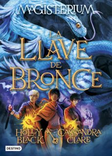 magisterium 3: la llave de bronce-cassandra clare-holly black-9788408162889