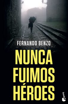 nunca fuimos heroes-9788408238089