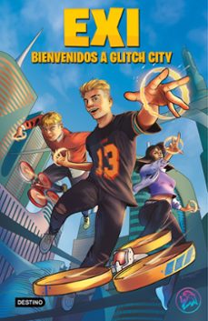 exi 1. bienvenidos a glitch city-9788408240389