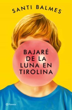 bajare de la luna en tirolina (ebook)-santi balmes-9788408248989