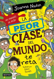 la peor clase del mundo 3: la peor clase del mundo te reta-joanna nadin-9788408267089