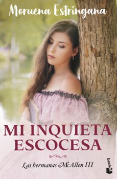 mi inquieta escocesa (hermanas mcallen, 3)-moruena estringana-9788408275589