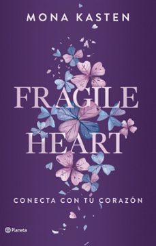 fragile heart. conecta con tu corazón (ebook)-mona kasten-9788408285489