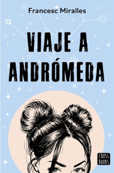 viaje a andromeda-francesc miralles-9788408297789