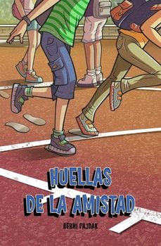 huellas de la amistad-berni pajdak-9788409596089