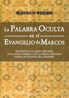la palabra oculta en el evangelio de marcos-friedrich weinreb-9788410039889