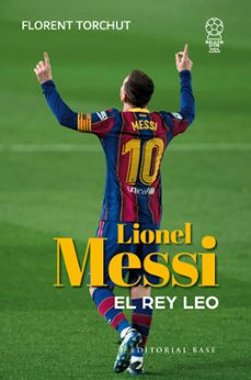 messi. el rey leo-florent torchut-9788410043589