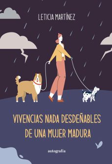 vivencias nada desdeñables de una mujer madura-leticia martinez-9788410047389
