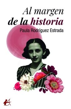 al margen de la historia-paula rodriguez estrada-9788410082489