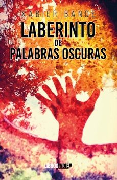 laberinto de palabras oscuras-xabier bande-9788410111189
