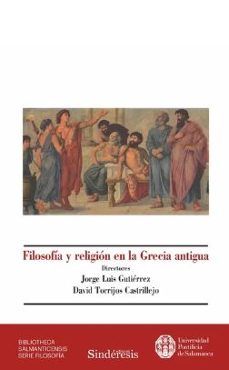 filosofia y religion en la grecia antigua-david torrijos castrillejo-9788410120389