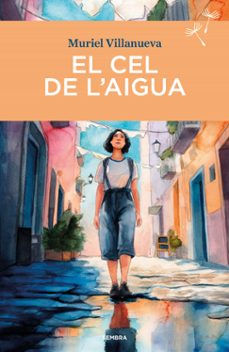 el cel de l'aigua-muriel villanueva-9788410198289