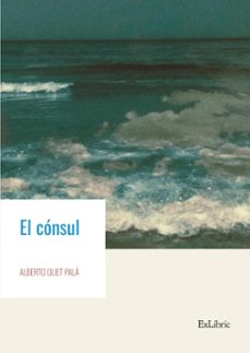 el consul (ebook)-alberto oliet pala-9788410297289