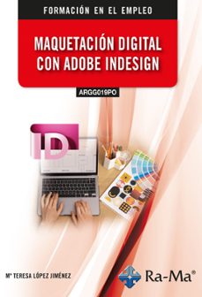 (argg019po) maquetacion digital con adobe indesign-maria teresa lopez jimenez-9788410360389