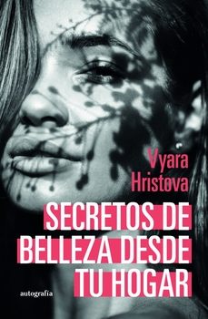 secretos de belleza desde tu hogar-vyara hristova-9788410430389