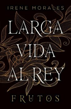 larga vida al rey vol. 3: frutos (ebook)-irene morales-9788410495289