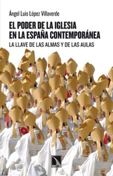 el poder de la iglesia en la españa contemporanea (ebook)-angel luis lopez villaverde-9788410673489